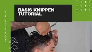 HOE MOET JE KNIPPEN BASIS TUTORIAL [upl. by Goodrich]