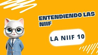 LA NIIF 10 ESTADOS FINANCIEROS CONSOLIDADOS niif [upl. by Salhcin59]