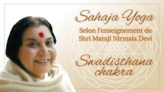 Swadhistana Chakra  Sahaja Yoga [upl. by Gninnahc]