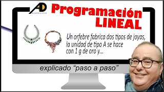 PROGRAMACIÓN LINEAL ORFEBRE FABRICA 2 TIPOS DE JOYAS ACADEMIADIEGO [upl. by Humble]