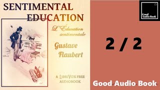 22 Sentimental Education  by Gustave Flaubert – Full Audiobook 🎧📖 [upl. by Acinet]