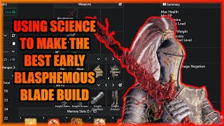 The BEST Early Game Blasphemous Blade Build with SCIENCE  Elden Ring Build Guide [upl. by Aubine]