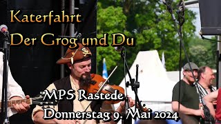 Katerfahrt  Der Grog und Du  MPS Rastede  Donnerstag 9 Mai 2024 [upl. by Desmund]