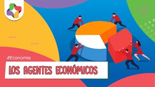 Agentes Económicos  Economía [upl. by Rodrich599]