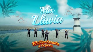 MIX LLUVIA  Walther Lozada y orquesta Videoclip Oficial [upl. by Naivaj]