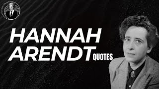 Quotes from Hannah Arendt [upl. by Tirrag875]