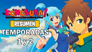 🌟Konosuba  Resumen  Temporada 1 y 2  Kono Subarashii Sekai ni Shukufuku wo [upl. by Stempien700]