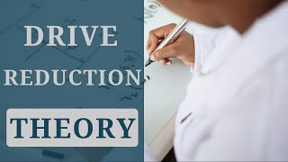 What is Drive Reduction Theory [upl. by Proudlove707]