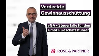 Verdeckte Gewinnausschüttung  vGA in der GmbH Fachanwälte ROSE amp PARTNER [upl. by Shamrao]