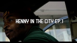 HENNY IN THE CITY EP1  COOLING WITH QUAN [upl. by Eltotsira]