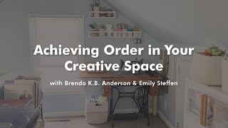 Achieving Order in Your Creative Space [upl. by Lombardi694]