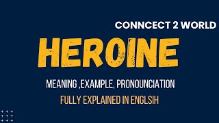 What Does heroine Means  Meanings And Definitions With heroine in ENGLISH [upl. by Nilak119]