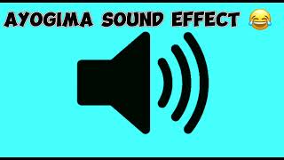 Ayogima Sound Effect 😂  viral funny soundeffect new trending  Sound Effects [upl. by Sauncho578]