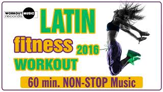 Latin Fitness Workout 2016 [upl. by Ntsyrk]