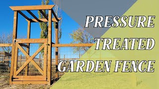 Building a Garden Fence with Pressure Treated Lumber [upl. by Ventura]