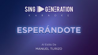 Manuel Turizo  Esperándote  Sing Generation Karaoke [upl. by Eelinnej]