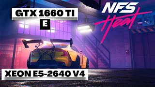 GTX 1660 Ti  XEON E52640 v4  Teste de desempenho no NFS Heat [upl. by Lunseth]