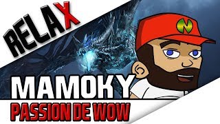 MAMOKY  La passion de WoW [upl. by Mannes]