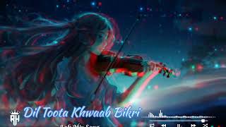 🥀Dil Toota Khawab Lofi Mix Song FOR A BROKEN HEART IndieLofi MusicMix ViralTrends DesiLofi💔 [upl. by Ynner]