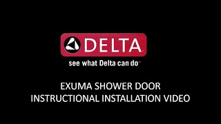 Delta® Exuma Shower Door Instructional Installation Video [upl. by Bennink607]