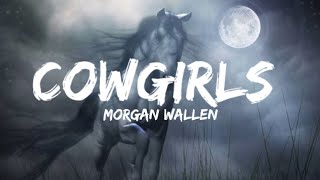 Morgan Wallen  Cowgirls ʟyʀɪᴄꜱ [upl. by Hallett]