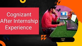 Cognizant After Internship Experience  cognizant fte process 2023  cognizant bench cognizant [upl. by Valentine]