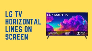 How To Fix LG TV Horizontal Lines On Screen [upl. by Ahrat14]