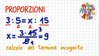 PROPORZIONI 1 come si calcola il termine incognito  PR05 [upl. by Anerbes]