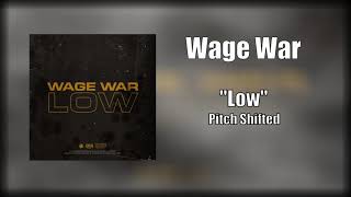 Wage War  Low Pitch Shifted [upl. by Hnid]