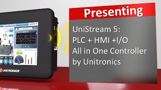 UniStream 5 PLC  HMI  IOs All in One Controller by Unitronics [upl. by Clapper]