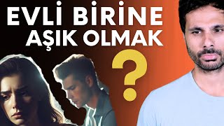 EVLİ BİRİNE AŞIK OLMAK ve İLİŞKİSİ OLAN BİRİNİ SEVMEK  Ne yapmalı   Evlilik Dışı İlişkiler 1 [upl. by Antoinette]