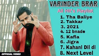 Varinder Brar • All Hits Playlist • Tha • Kafla • 2021 • 12 Bande • Jigra • Kahani Dil Di🎵 [upl. by Enneillij]