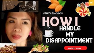 how I handle my disappointment ofwlife ofw sosad dontgiveup [upl. by Drageruaeb]