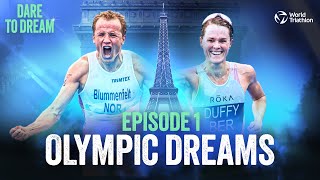 Dare to Dream Ep 1  Olympic Dreams  World Triathlon [upl. by Anoniw]