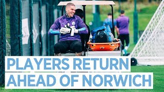 PLAYERS RETURN AHEAD OF NORWICH  Man City Training [upl. by Eiblehs]