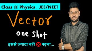 🔥Vector Class 11th Physics ■ Vector One Shot ■ BHARDWAJ PHYSICS class11physics bhardwajsir [upl. by Mason473]