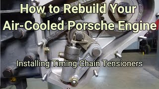 How to Install Timing Chain Tensioners in your aircooled Porsche [upl. by Kier]