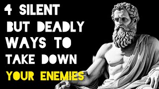 4 Silent But Deadly Ways To Take Down Your Enemies  STOICISM [upl. by Gwendolen]