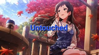 Nightcore Untouched Slow Sped Version [upl. by Aitnom]