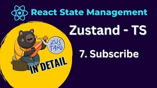 React Zustand Tutorial  7 Subscribe and subscribeWithSelector Middleware typescript [upl. by Gabby584]