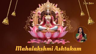 Mahalakshmi Ashtakam  Lakshmi Devi Song  Lyrical video  Maninagaraj Talluri  Seven Notes Media [upl. by Bocyaj]