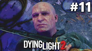 DYING LIGHT 2 Stay Human Gameplay Walkthrough Part 11  CATHEDRAL Full Game [upl. by Pik]