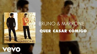 Bruno amp Marrone  Quer Casar Comigo Áudio Oficial [upl. by Jeuz876]