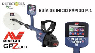 Minelab GPZ 7000 Metal Detector  Guía de inicio rápido Español  P 1  Detector de Oro Profesional [upl. by Ettenrahc]