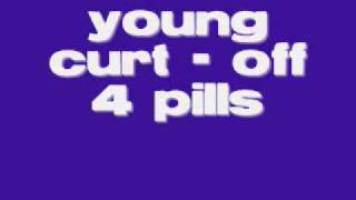 young curt  off 4 pills [upl. by Alene]