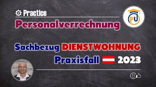 Gehalt mit Sachbezug Dienstwohnung  Personalverrechnung [upl. by Esydnac]