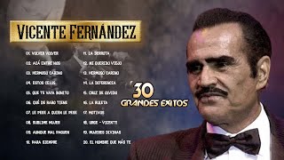 Vicente Fernandez Rancheras  30 Grandes Exitos De Vicente Fernandez  Rancheras Inolvidables Mix [upl. by Nylahs286]