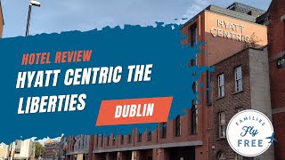 Dublin Hotel Hyatt Centric The Liberties  Tour and Review [upl. by Wendye327]