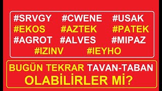 SRVGY CWENE USAK EKOS AZTEK PATEK AGROT ALVES MIPAZ IZINV IEYHO TAVAN TABAN İHTİMALİ [upl. by Hendrick]