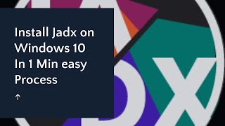 How to install Jadx in Windows easy way in 1 minute [upl. by Nimrak]